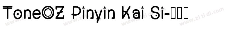 ToneOZ Pinyin Kai Si字体转换